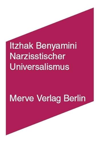 Narzisstischer Universalismus: Eine psychoanalytische Untersuchung der Paulusbriefe mit Freud und Lacan (IMD)
