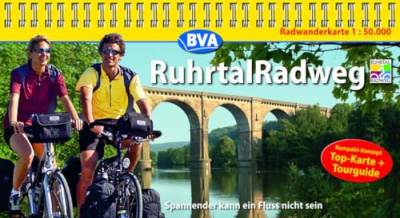 Kompakt-Spiralo BVA RuhrtalRadweg Von der Quelle bis zur Mündung Radwanderkarte 1:50.000: mit Begleitheft
