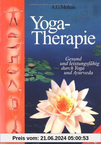 Yoga-Therapie. Gesund und leistungsfähig durch Yoga und Ayurveda, mit Audio-CD