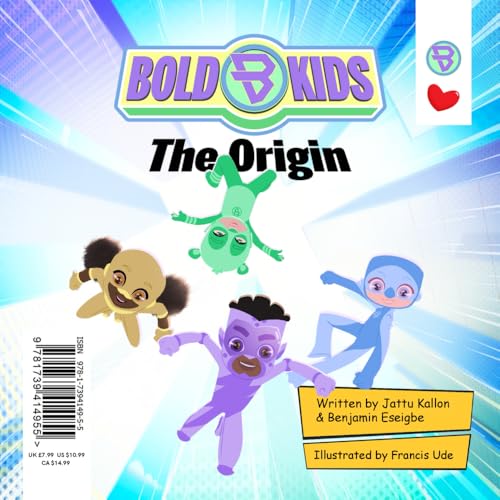 Bold Kids The Origin: A Magical Adventure Awaits!: Empowering Superhero Adventures for Children von Kunda Kids