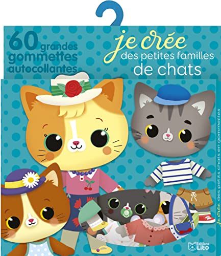 Je crée des petites familles en gommettes - Les chats - Dès 2 ans von Lito