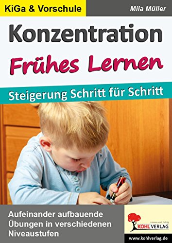 Konzentration FRÜHES LERNEN: Steigerung Schritt für Schritt