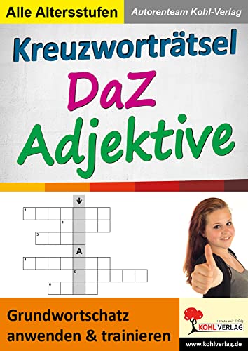 Kreuzworträtsel DaZ - Adjektive: Grundwortschatz anwenden und trainieren