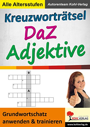 Kreuzworträtsel DaZ - Adjektive: Grundwortschatz anwenden und trainieren von Unbekannt