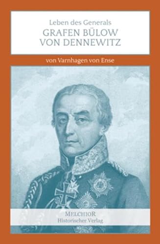 Leben des Generals Grafen Bülow von Dennewitz