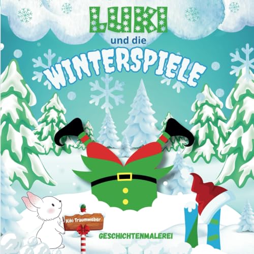 Luki und die Winterspiele: Geschichtenmalerei (Abenteuer mit Luki dem Wichtel) von Independently published