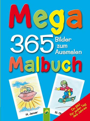 Megamalbuch blau: 365 Bilder zum Ausmalen: 365 Bilder zum Ausmalen. Ein Bild für jeden Tag des Jahres von Naumann & Goebel Verlagsgesellschaft mbH
