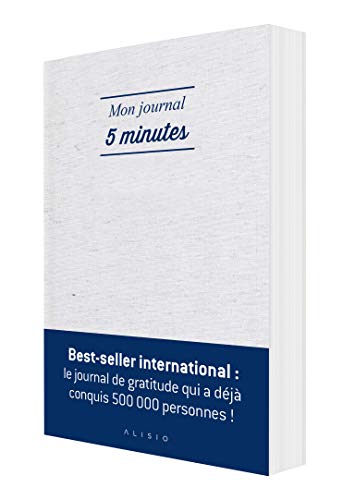 Mon journal 5 minutes: La façon la plus simple et efficace d'être heureux chaque jour von ALISIO