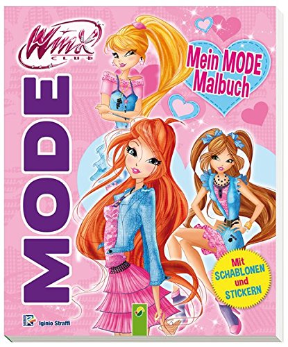 Winx Club - Mein Mode-Malbuch (rosa): Mit Schablonen und Stickern