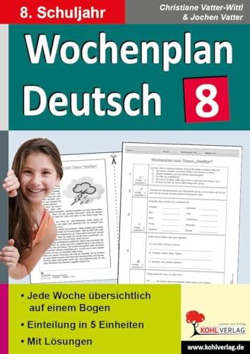 Wochenplan Deutsch / Klasse 8: Jede Woche übersichtlich auf einem Bogen! (8. Schuljahr)
