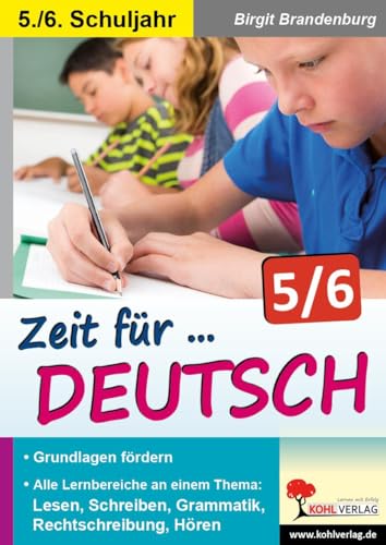 Zeit für Deutsch / Klasse 5-6: Lernbereiche themenorientiert trainieren im 5.-6. Schuljahr von Kohl Verlag