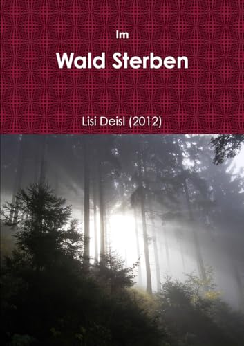 Im Wald Sterben von Lulu.com