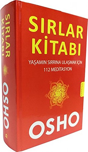 Sirlar Kitabi: Yasamin Sirrina Ulasmak icin 112 Meditasyon: Yaşamın Sırrına Ulaşmak İçin 112 Meditasyon
