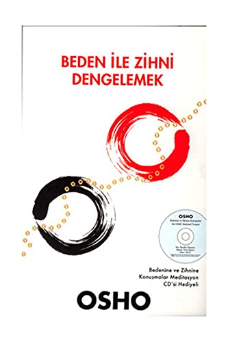 Beden ile Zihni Dengelemek: Bedeninizle Dost olmaniza Yönelik Bir Rehber