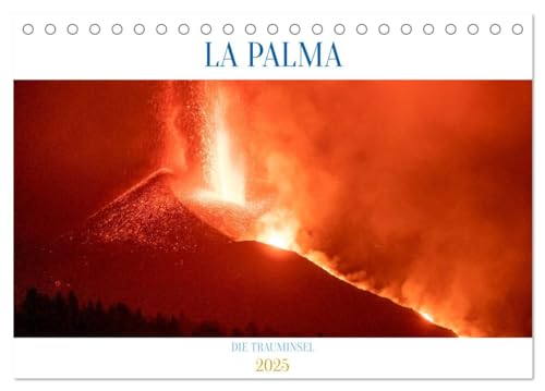 LA PALMA - DIE TRAUMINSEL (Tischkalender 2025 DIN A5 quer), CALVENDO Monatskalender