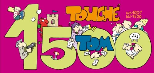 Tom Touché 1500: Sammelband mit den satirischen Comicstrips Nr. 1001 bis 1500 aus der taz über den Berliner Alltag