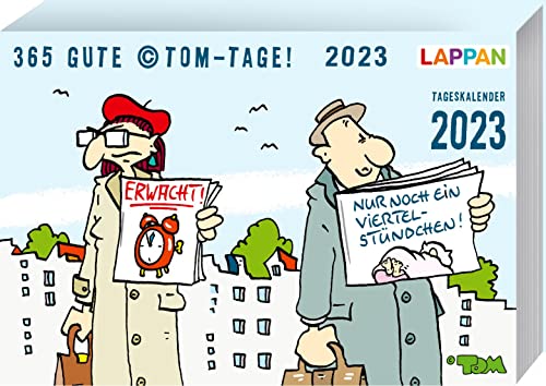 365 GUTE ©TOM-TAGE! 2023: Tageskalender: Tischkalender zum Aufstellen und Abreißen (TOM Touché)