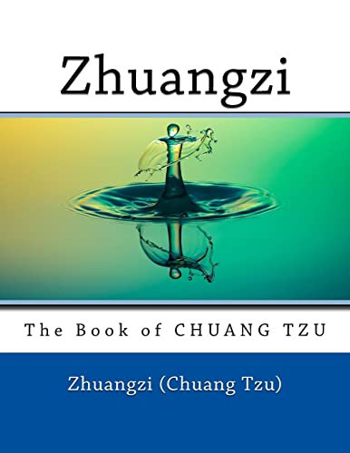 Zhuangzi: The Book of CHUANG TZU von CREATESPACE