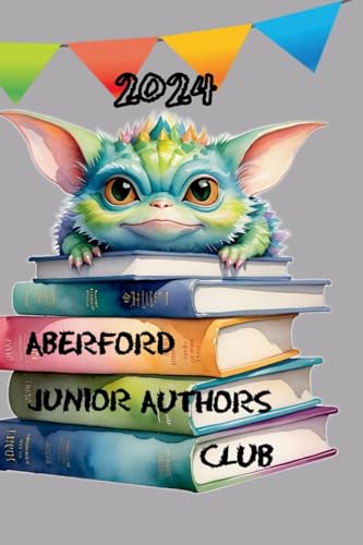Aberford Junior Authors Club 2024 (Aberford Literature Festival Publications) von APS Books