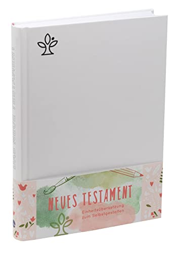 Neues Testament . Bibel kreativ: Einheitsübersetzung