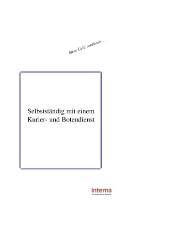Selbstständig mit einem Kurier- und Botendienst von Verlag Interna