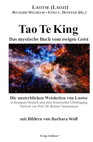 Tao Te King: Das mystische Buch vom ewigen Geist (Ewige Edition)