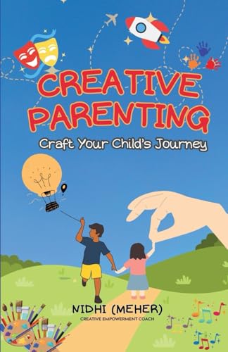 CREATIVE PARENTING: Craft Your Child’s Journey von Gurucool Publishing