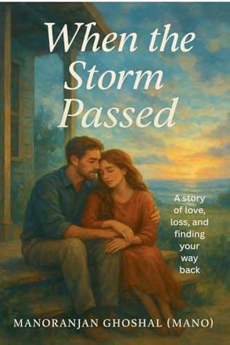 When the Storm Passed von Manoranjan Ghoshal