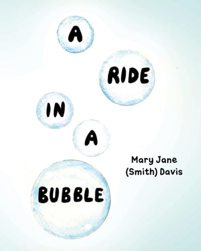 A Ride in a Bubble von Covenant Books