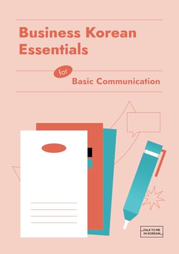 Business Korean Essentials for Basic Communication von Independently published