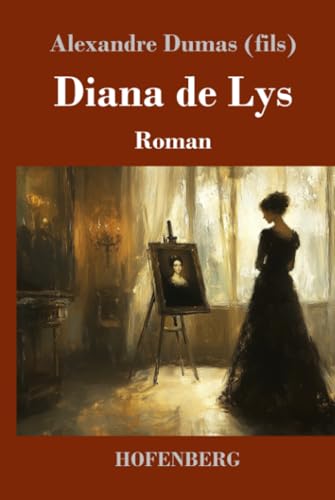Diana de Lys: Roman von Henricus - Edition Deutsche Klassik GmbH