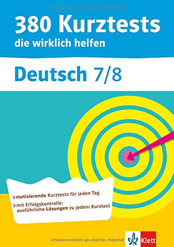 380 Kurztests die wirklich helfen, Deutsch 7./8. Klasse, Übungen mit Selbstkontrolle