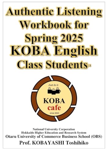 Authentic Listening Workbook for Spring 2025 KOBA English Class Students von パブファンセルフ