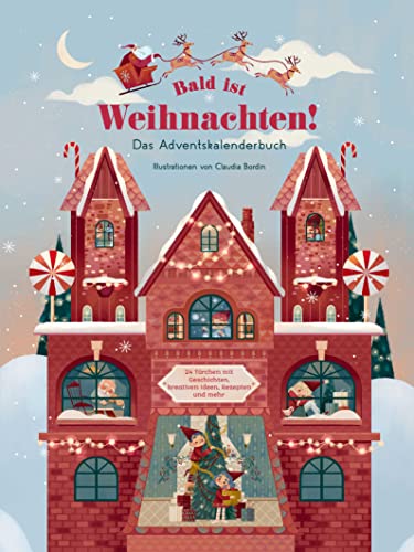 Bald ist Weihnachten! Das Adventskalenderbuch: 24 Türchen mit Geschichten, kreativen Ideen, Rezepten und mehr; für Kinder ab 4 Jahren Bald ist Weihnachten! Das Adventskalenderbuch: 24 Türchen mit Geschichten, kreativen Ideen, Rezepten und mehr; für Kinder ab 4 Jahren von White Star Verlag