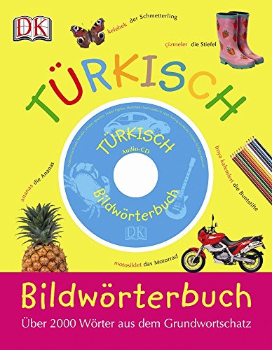 Bildwörterbuch Türkisch: Über 2000 Wörter aus dem Grundwortschatz