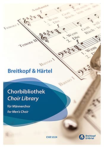 Breitkopf & Härtel Chorbibliothek für Männerchor (ChB 5324)
