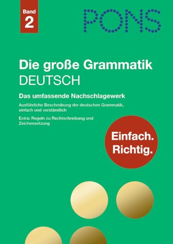 Die große Grammatik Deutsch: Das umfassende Nachschlagewerk Die große Grammatik Deutsch: Das umfassende Nachschlagewerk