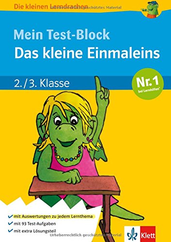 Die kleinen Lerndrachen: Mein Test-Block. Das kleine Einmaleins, Mathematik 2./3. Klasse Die kleinen Lerndrachen: Mein Test-Block. Das kleine Einmaleins, Mathematik 2./3. Klasse