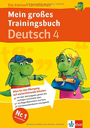 Die kleinen Lerndrachen: Mein großes Trainingsbuch Deutsch 4. Klasse. Alles für den Übergang auf weiterführende Schulen