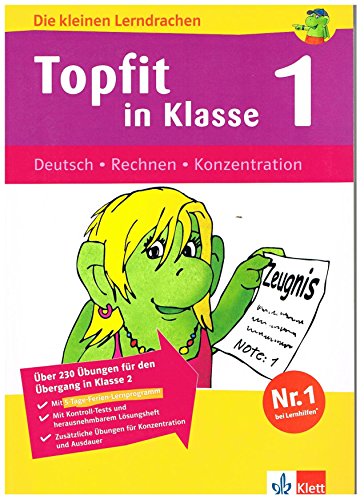 Die kleinen Lerndrachen: Topfit in Klasse 1. Deutsch - Rechnen - Konzentration
