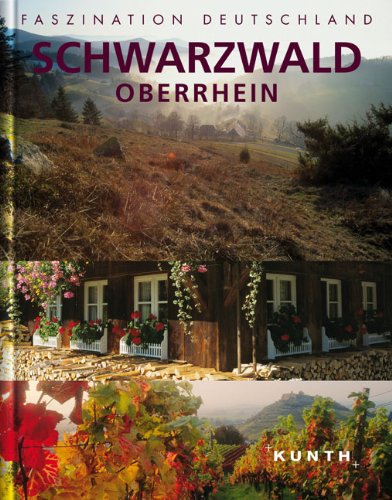 Faszination Deutschland : Schwarzwald/Oberrhein von Kunth