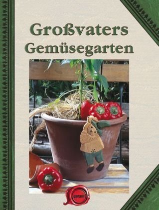 Großvaters Gemüsegarten