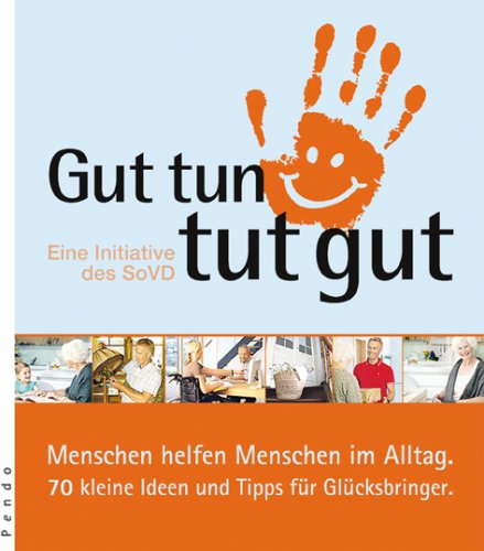 Gut tun tut gut: Eine Initiative des SoVD Gut tun tut gut: Eine Initiative des SoVD