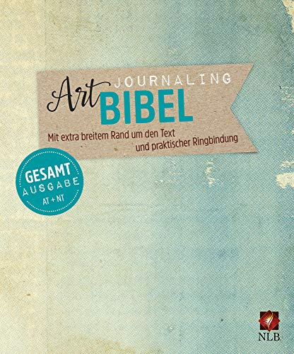 NLB Art Journaling Bibel Gesamtausgabe im Ringbuch: Altes und Neues Testament (Neues Leben. Die Bibel) von SCM Brockhaus, R.