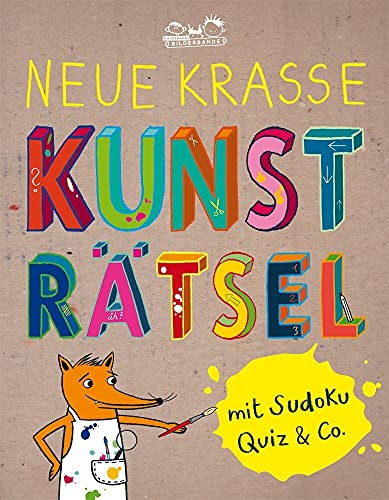 Neue krasse Kunsträtsel: Activity-Buch mit Sudoku, Quiz & Co. Neue krasse Kunsträtsel: Activity-Buch mit Sudoku, Quiz & Co.
