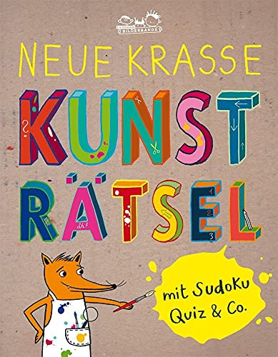 Neue krasse Kunsträtsel: Activity-Buch mit Sudoku, Quiz & Co.