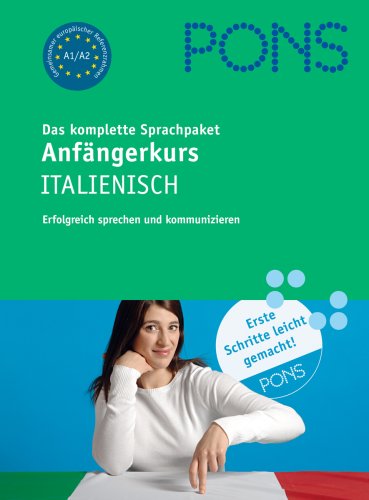 PONS Anfängerkurs Italienisch. Italienisch-Deutsch: Das komplette Sprachpaket PONS Anfängerkurs Italienisch. Italienisch-Deutsch: Das komplette Sprachpaket