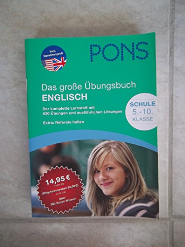 PONS Das große Übungsbuch Englisch. Der komplette Lernstoff mit 630 Übungen und ausführlichen Lösungen. 5.-10. Klasse