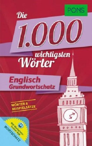 PONS Die 1000 wichtigsten Wörter: PONS Englisch Grundwortschatz