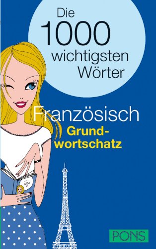 PONS Die 1000 wichtigsten Wörter: PONS Französisch Grundwortschatz